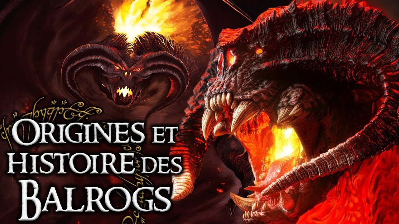 L'histoire des BALROGS : les démons de MORGOTH - Lore Of The Rings