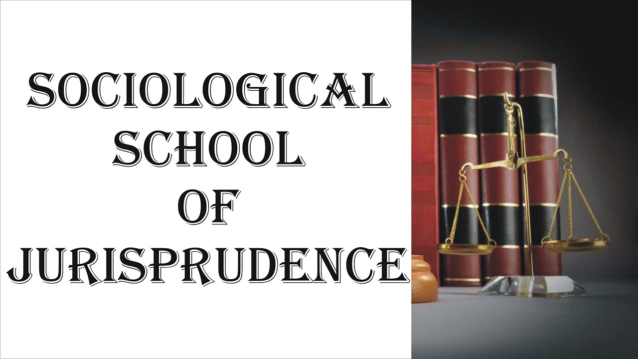 Sociological School of Jurisprudence | Jurisprudence | Law Guru