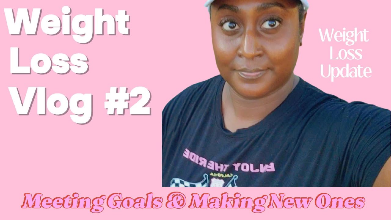 Weight Loss Vlog #2 ~Reaching Goals~