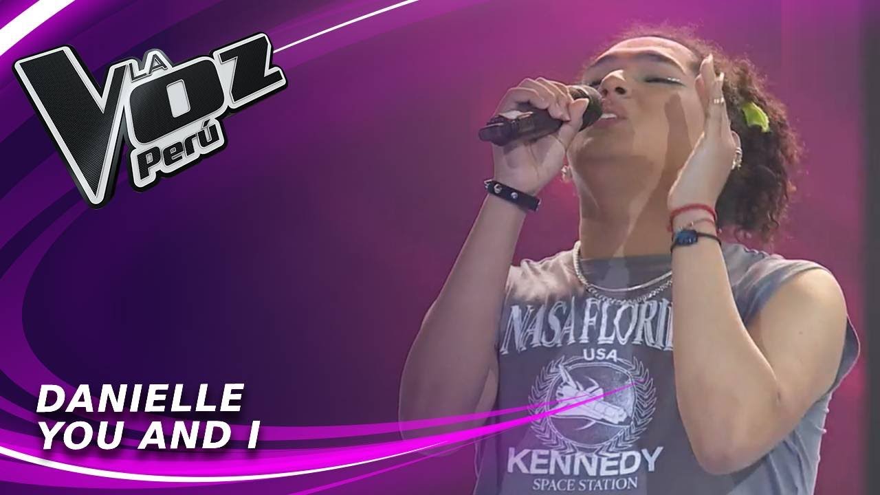 Danielle - You and I | Audiciones a ciegas | Temporada 2022 | La Voz Perú