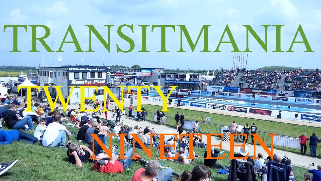 Transitmania 2019 Santa Pod