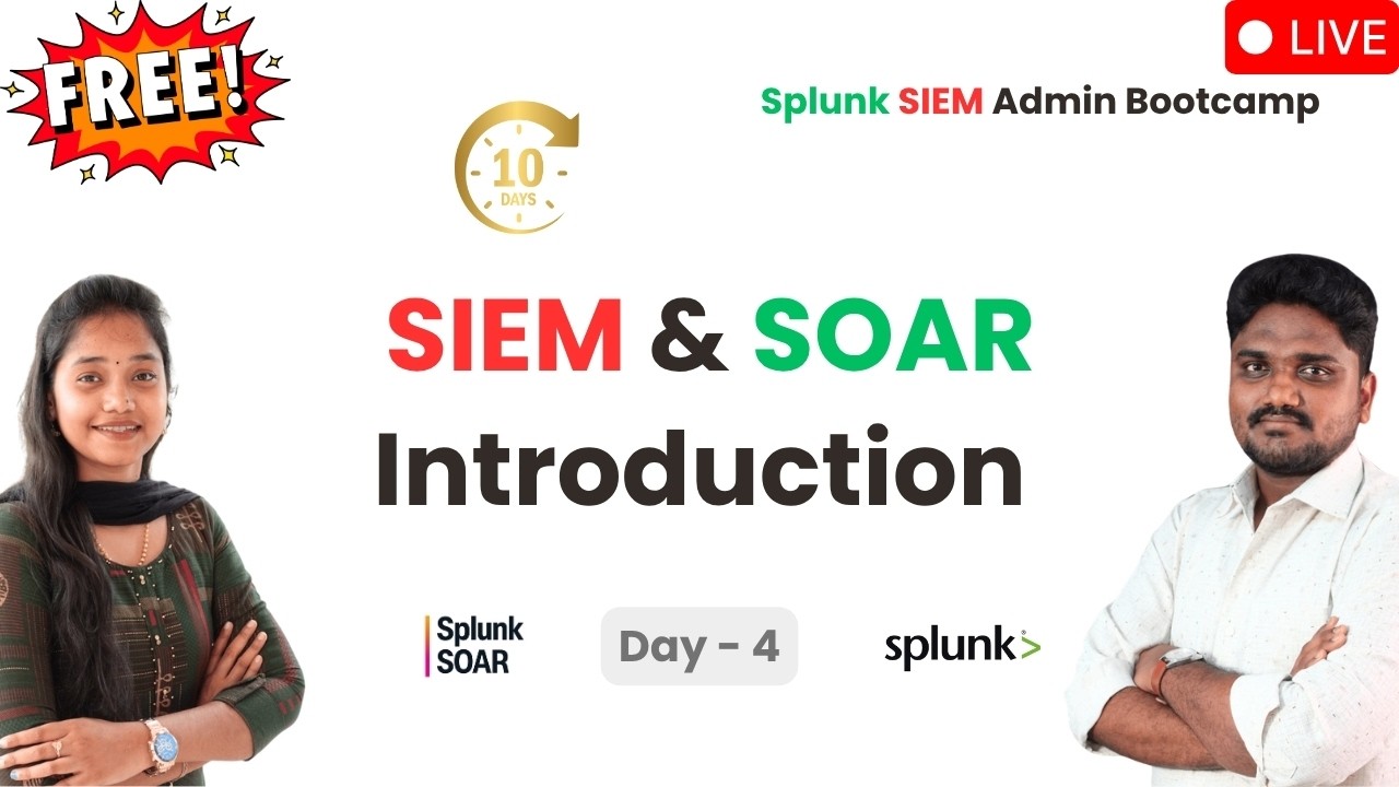 Free 5-days Splunk SIEM Admin Bootcamp Day-4&5 | Overview of SIEM, SOAR, MSSP Introduction | Live