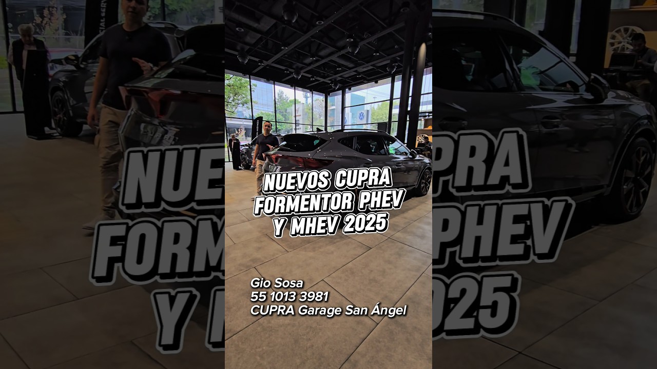 NUEVOS CUPRA FORMENTOR MHEV Y PHEV 2025 | APARTA EL TUYO | COMPRA con Gio Sosa