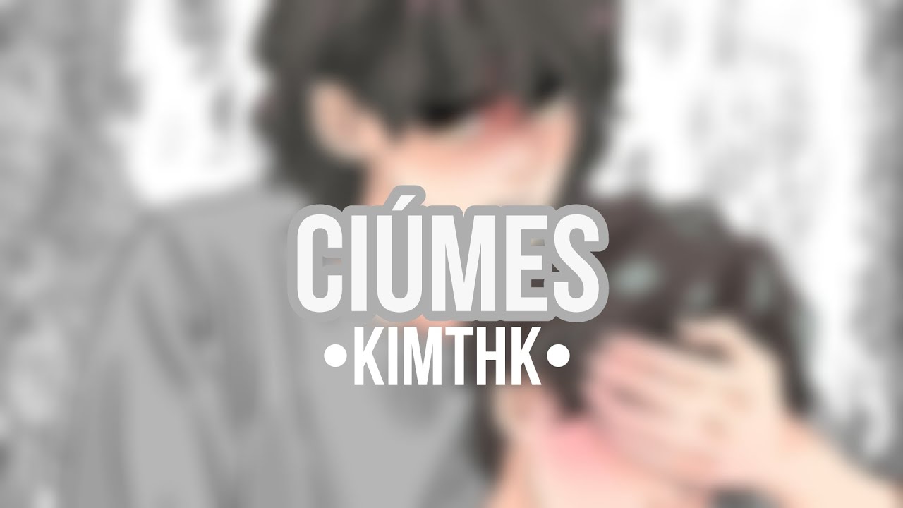 [😠] 𝐀𝐒𝐌𝐑 𝐓𝐀𝐄𝐊𝐎𝐎𝐊 - Ciúmes