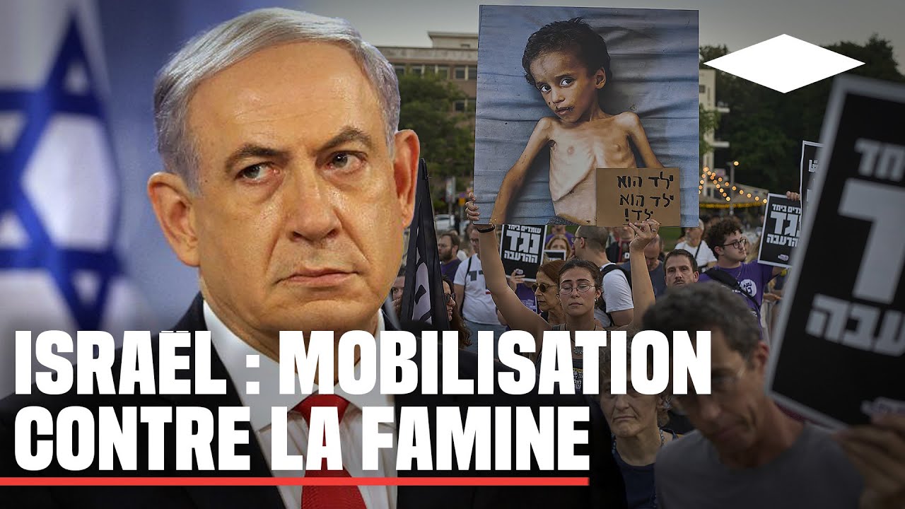 Famine à Gaza : des Israéliens protestent contre la politique de Nétanyahou
