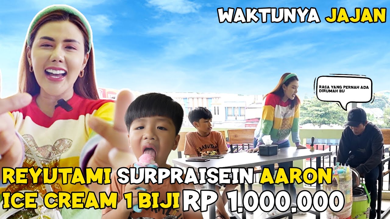 WOW ! REYUTAMI SUPRISE IN AARON DAN TAMIR ICE CREAM TERMAHAL!! WAKTUNYA JAJAN