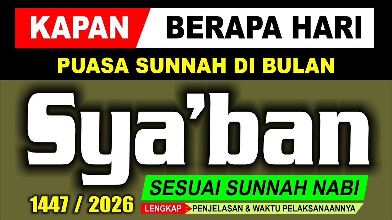Puasa Syaban berapa hari - Puasa syaban 2026 jatuh pada tanggal - Malam Nisfu Syaban 2026 - Amalan