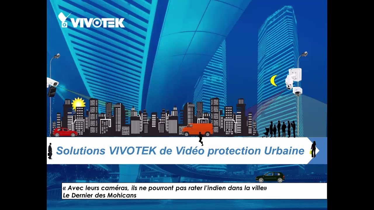 Webinar VIVOTEK - Solutions VIVOTEK de Vid&eacute;o protection Urbaine