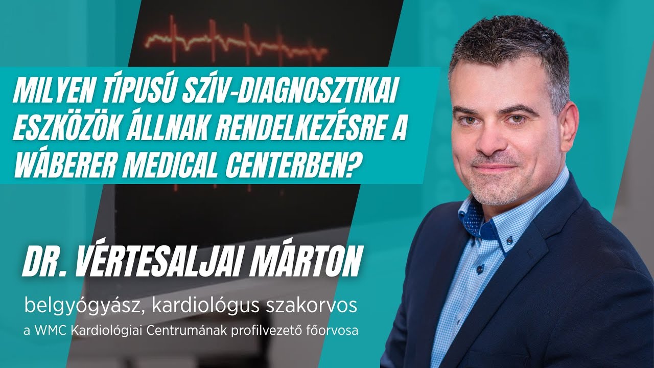 Milyen t&iacute;pus&uacute; sz&iacute;v-diagnosztikai eszk&ouml;z&ouml;k &aacute;llnak rendelkez&eacute;sre a W&aacute;berer Medical Centerben?