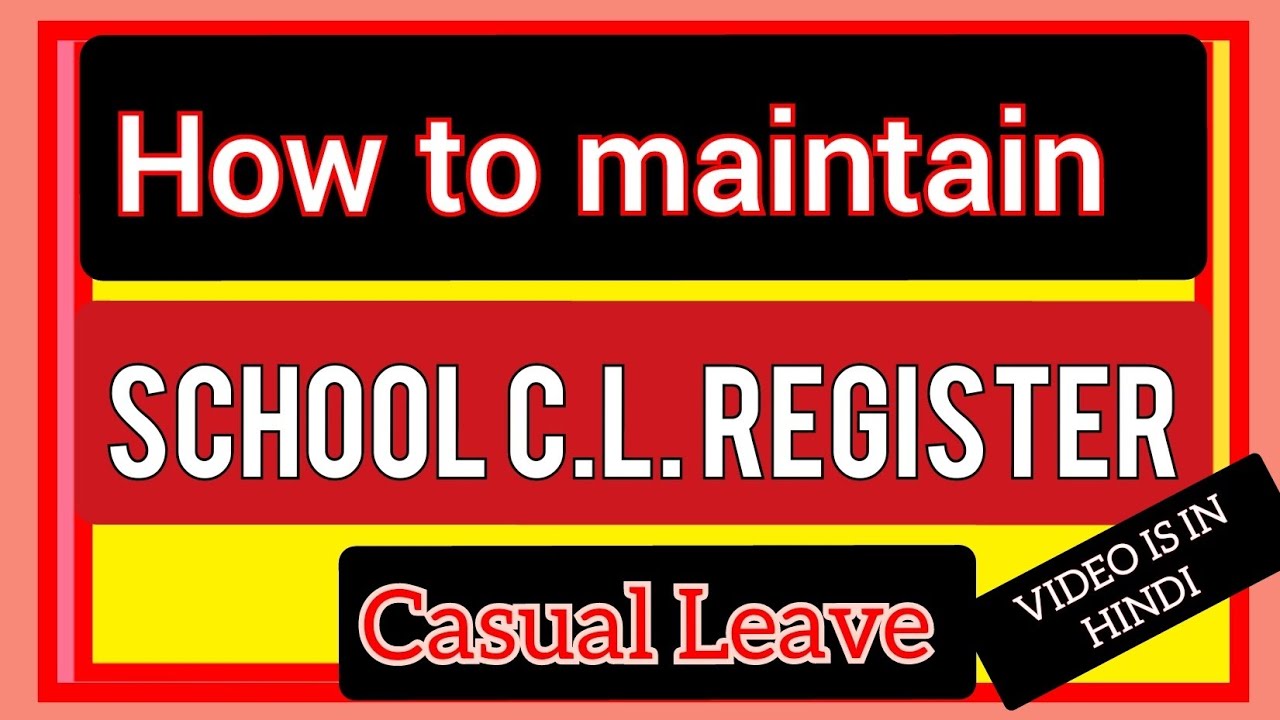 How to maintain School C.L. Register