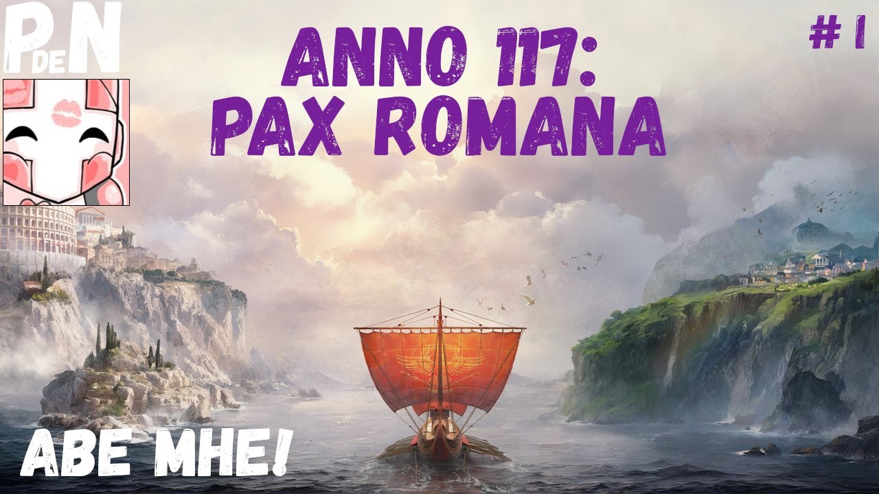 ANNO 117: Pax Romana. Кампания: Аве Мне! [01]