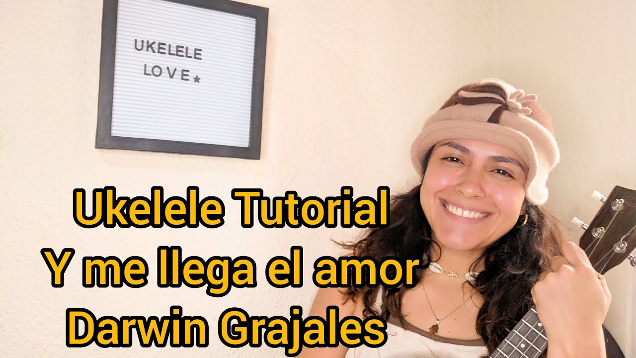 Y me llega el amor Darwin Grajales/ Ukelele Tutorial #ukelele #tutorial #ukulele #ukuleletutorial