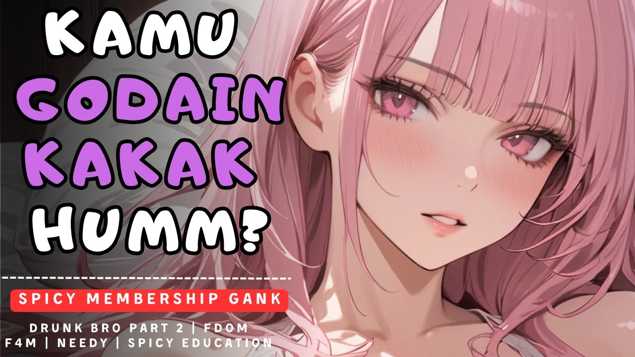 Kamu Godain Kakak Humm? | ASMR Kakak Perempuan | Roleplay Sister | Spicy Sister | Fdom | Kiss | F4M