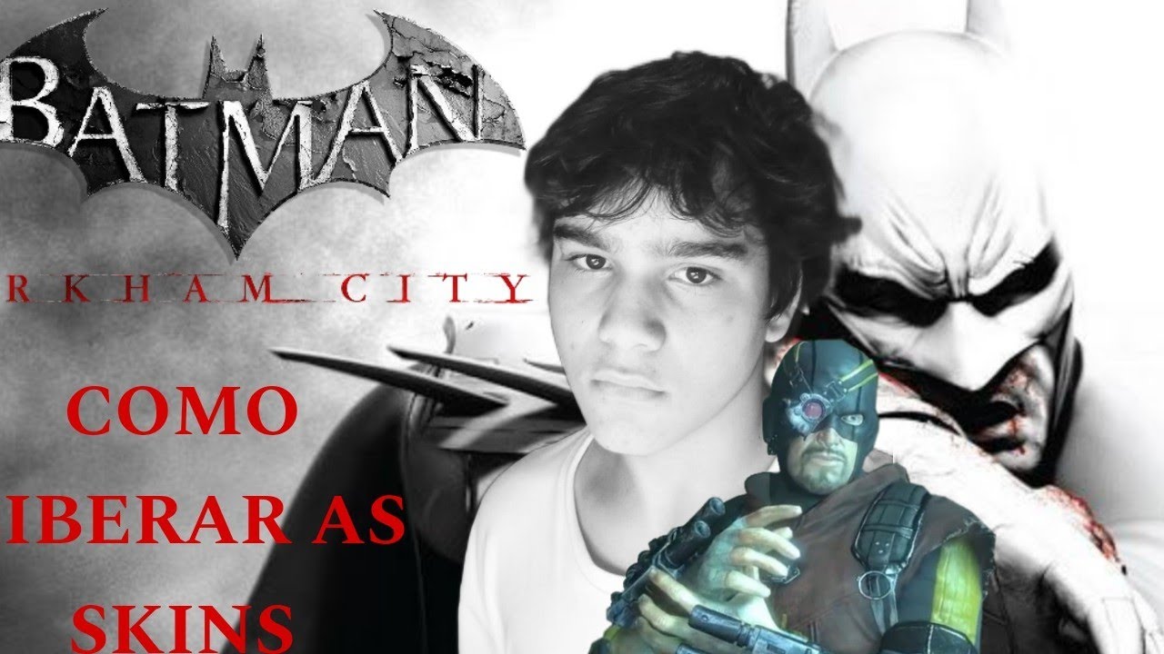 COMO LIBERAR AS SKINS DO BATMAN ARKHAM CITY VERSÃO DE PC