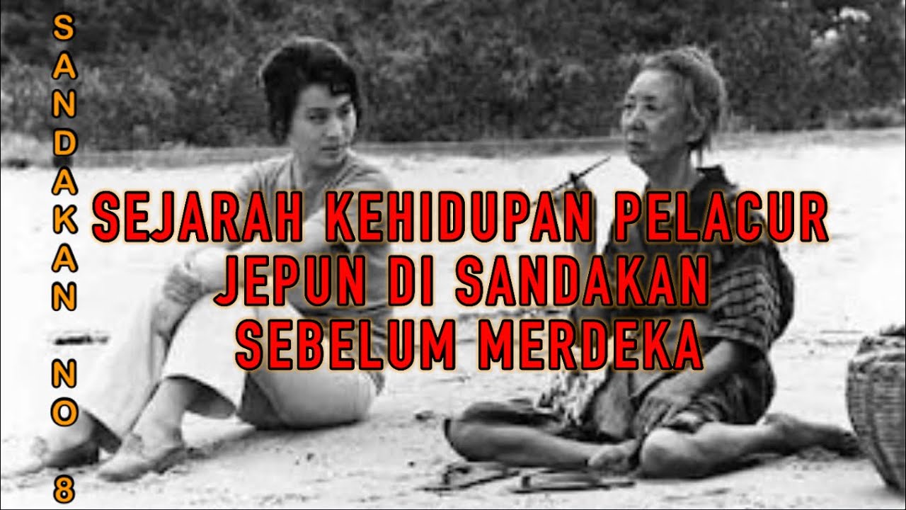 WANITA HAMBA SE* JEPUN TERAWAL DI SANDAKAN SABAH; SANDAKAN NO 8