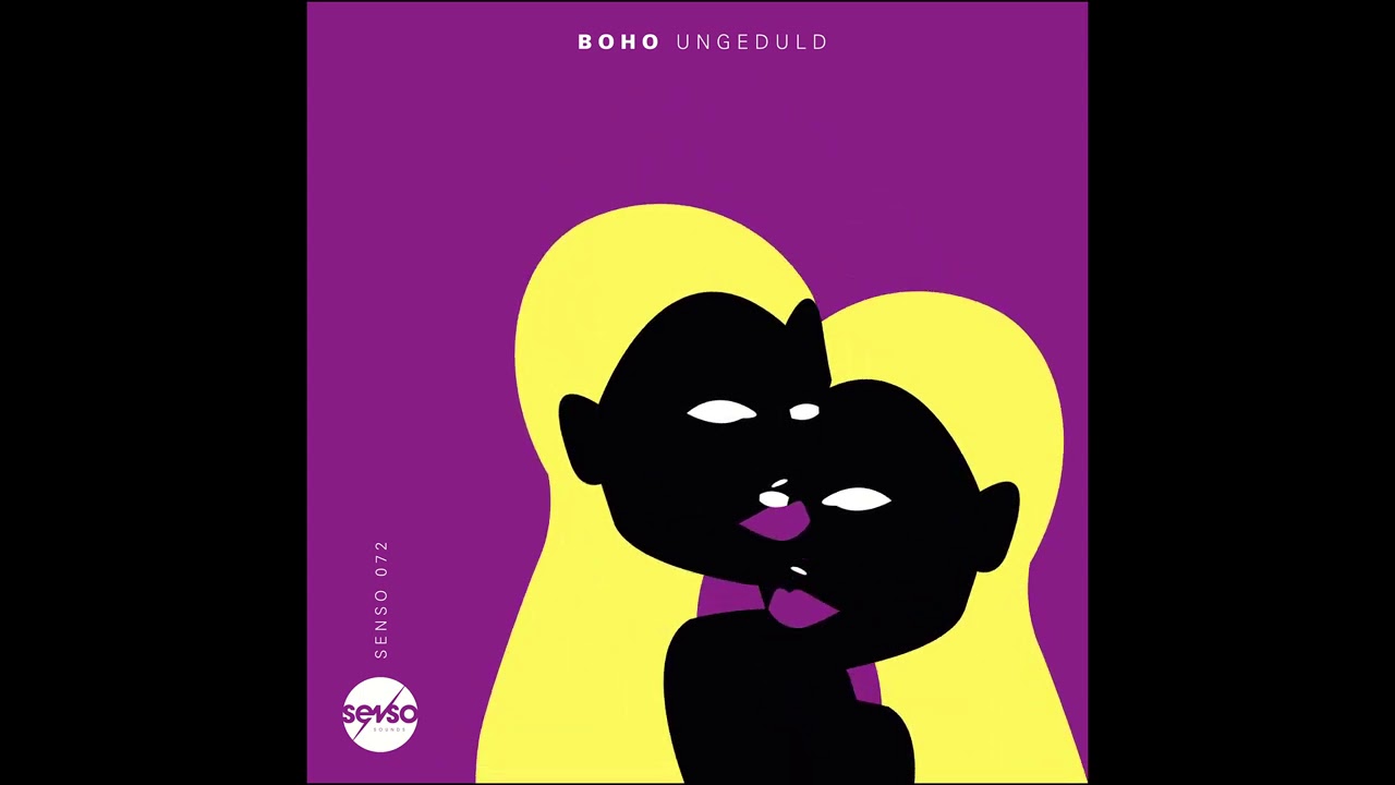 BOHO - Ungeduld (Original Mix)
