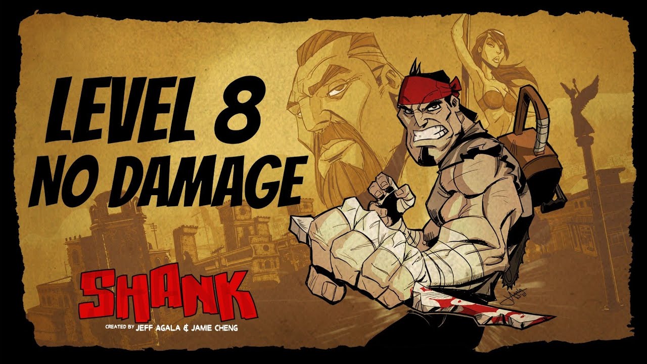 SHANK: LEVEL 8 - NO DAMAGE
