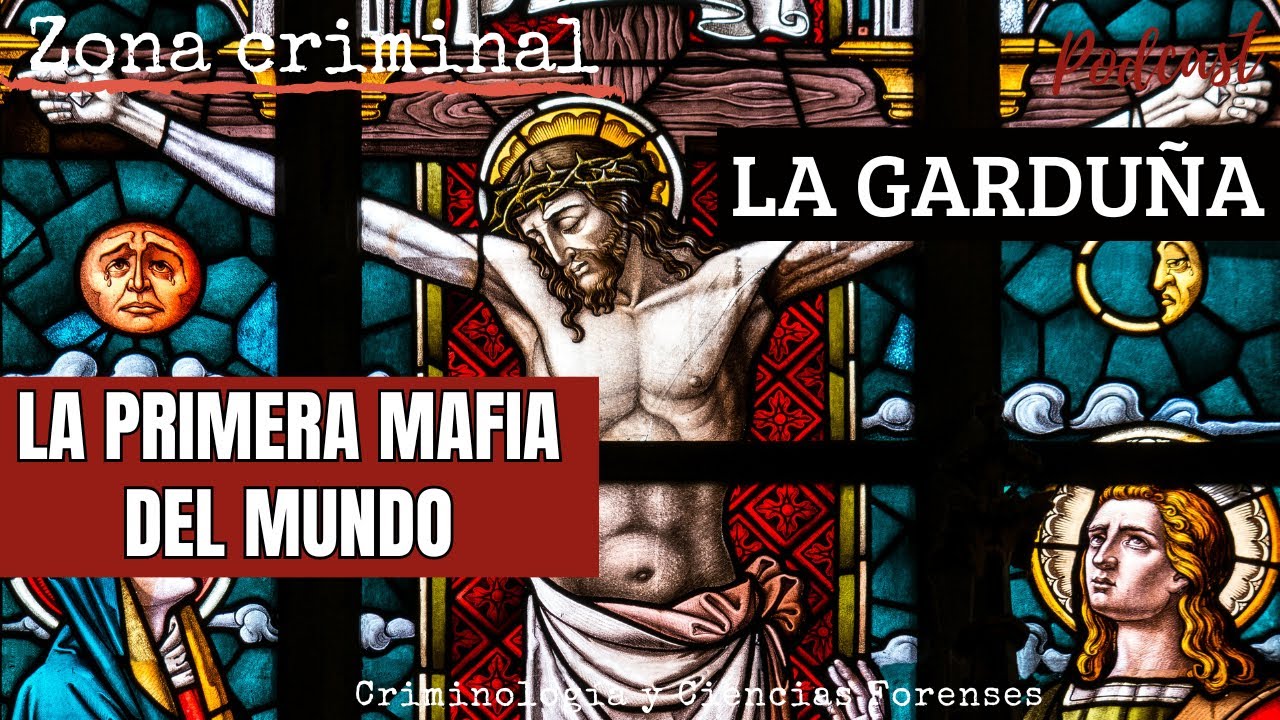 La GARDUÑA. La PRIMERA MAFIA del mundo.