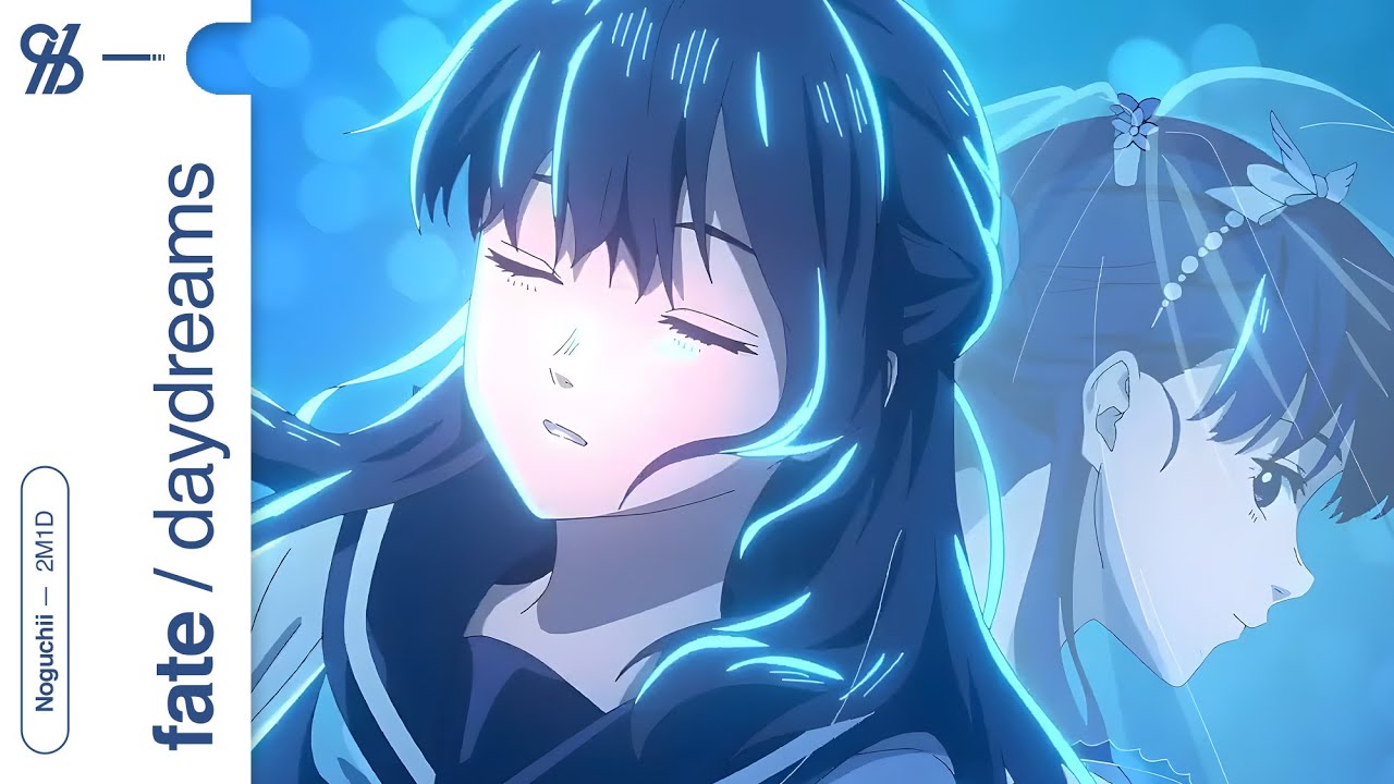 2M1D, Noguchii - fate / daydreams