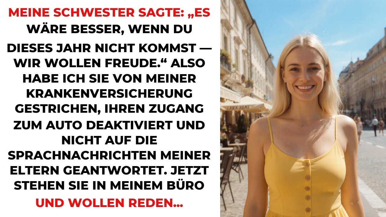 Meine Schwester sagte: „Es wäre besser, wenn du dieses Jahr nicht kommst — wir wollen Freude.“ Al...