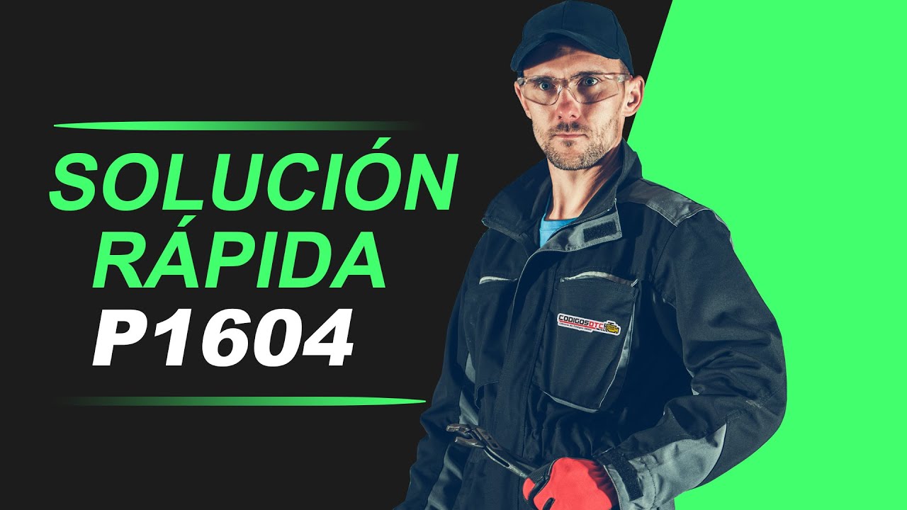 💥 P1604 | CÓDIGO OBD2 |  SOLUCIÓN PARA TODAS LAS MARCAS