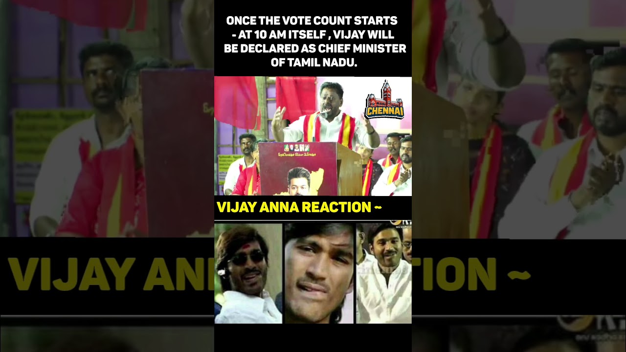 Once the vote count starts At 10 am itself , Vijay will  be declared as Chief Minister of Tamil Nadu