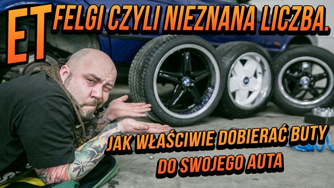 ET felgi co to jest ? czyli nieznana liczba. Jak dobrać właściwie buty do swojego auta