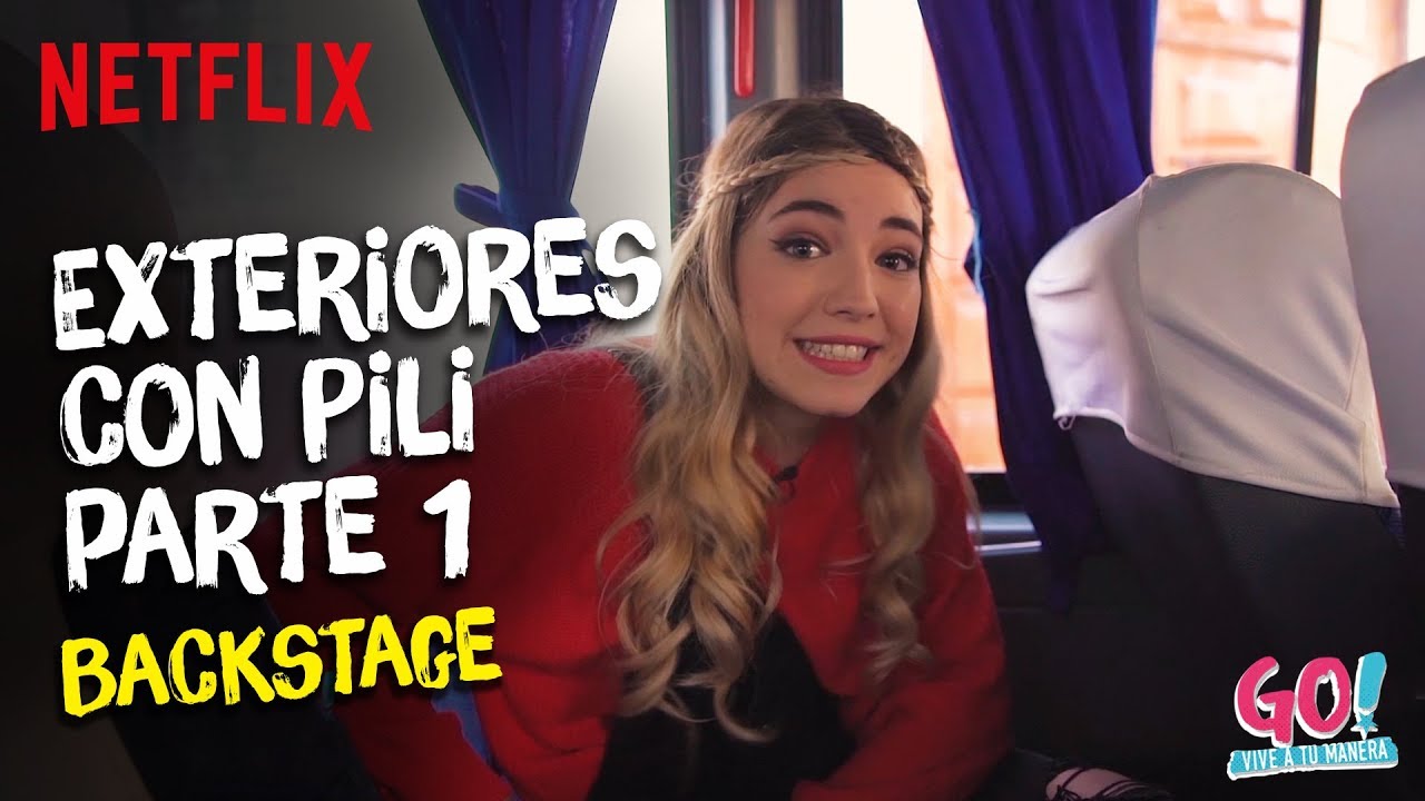 Go! Vive a tu manera - Backstage Exteriores Con Pili Parte 1