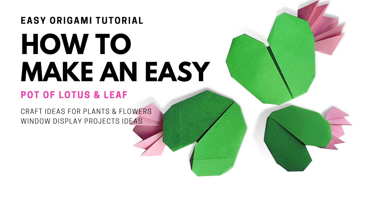 Fold a pod of Lotus flower with leaf tutorial - Easy origami for beginners & kids - Origami Flowers