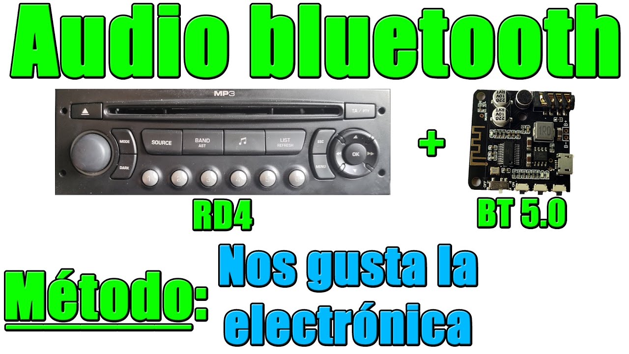 RD4 PSA Audio Bluetooth. Método: Nos gusta la electrónica!