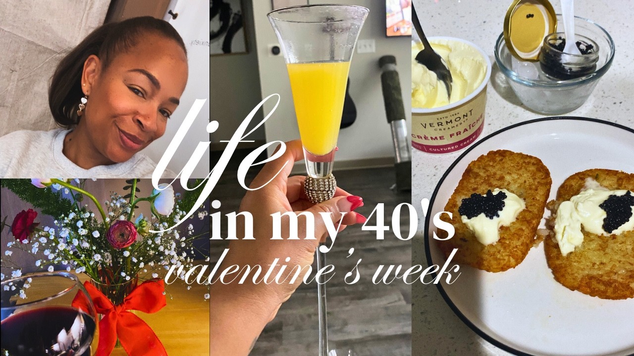 Life in my 40's: Valentine's Weekend, Trying Caviar Bumps, Romanticizing My Life + More!