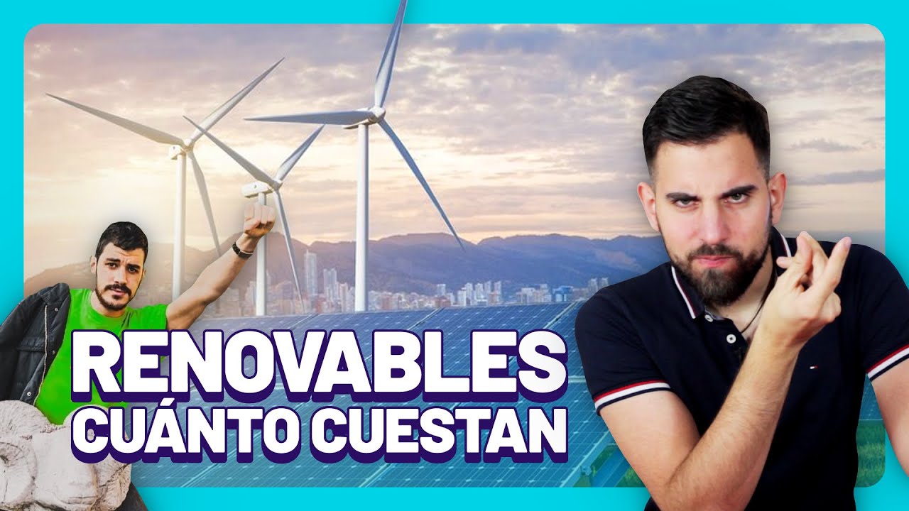 ¿Cuánto Cuestan las ENERGIAS RENOVABLES? ⚡💰 Rentabilidad según Tecnología