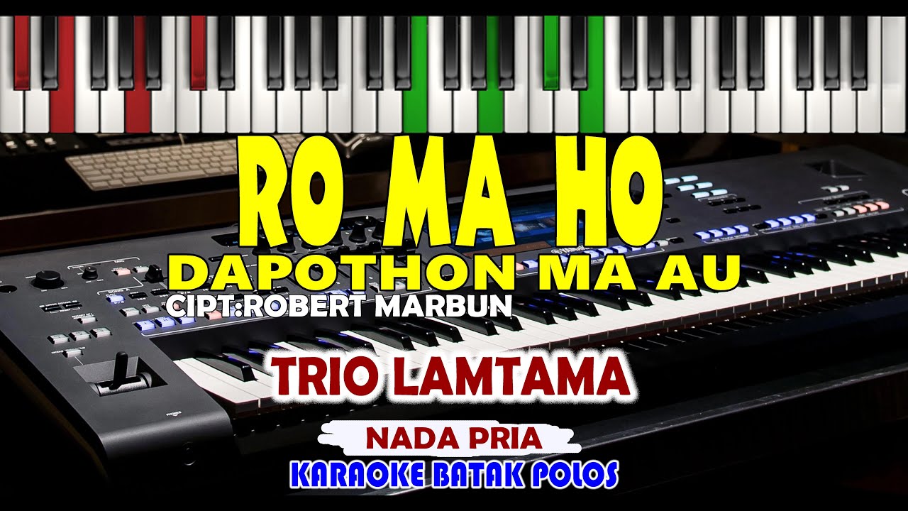 Karaoke-RO MA HO-DAPOTHON MA AU ||LAMTAMA TRIO(PRIA) ||Live Keyboard|Dwnload StylediDESKRIPSI