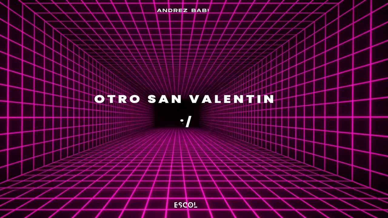 Andrez Babii - Otro San Valentin :/ (Visualizer)