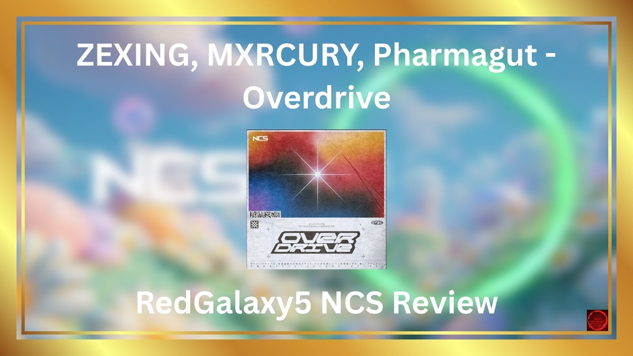 ZEXSING, MXRCURY, Pharmagut - Overdrive [RedGalaxy5 NCS Review]