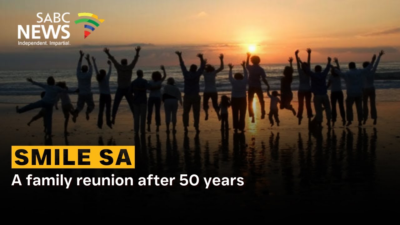 Smile South Africa | A family reunion after 50 years
