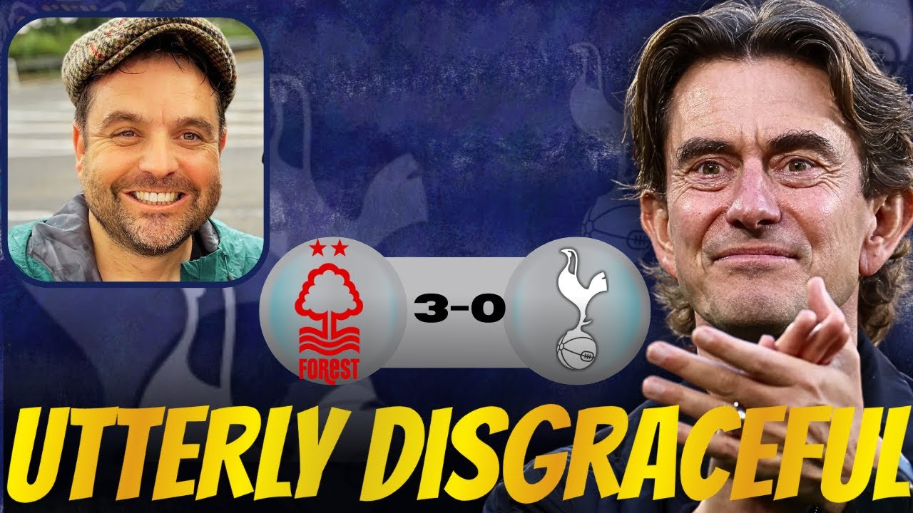 Nottingham Forest 3-0 Tottenham | Utterly Disgraceful Once Again! | Post Match Reaction