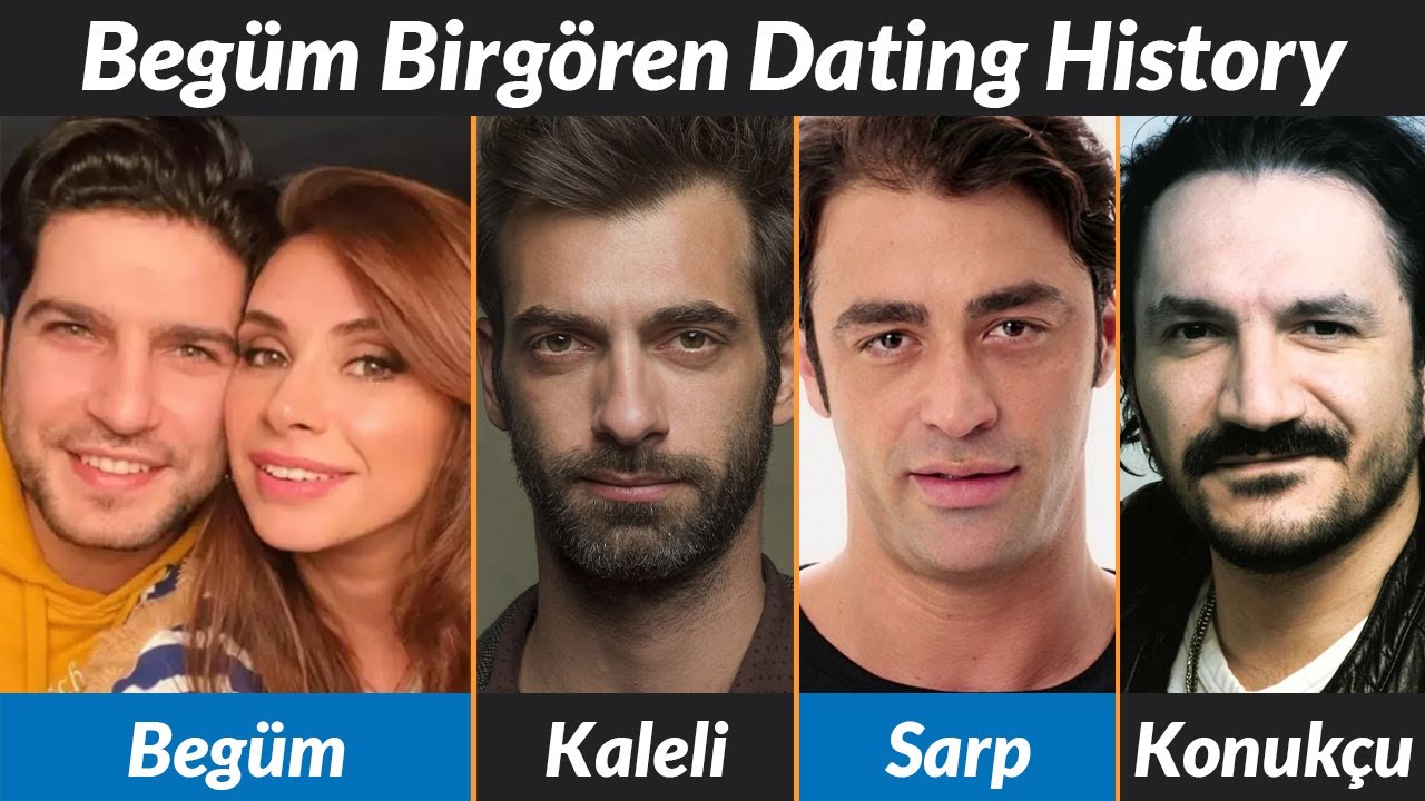 Begüm Birgören's SHOCKING Dating History Revealed