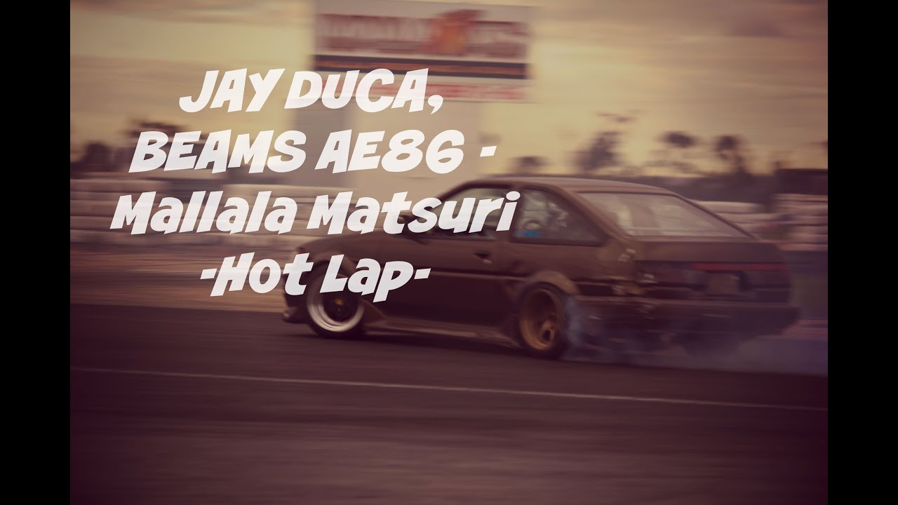 Jay Duca, Beams AE86 -Hot Lap-