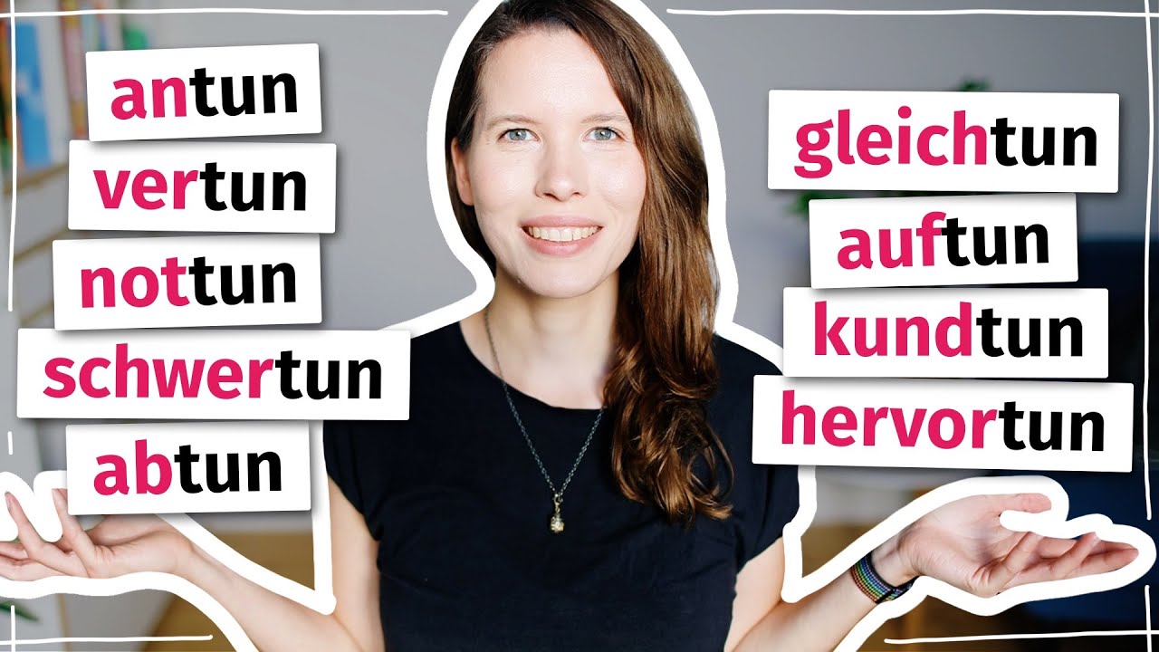 9 Verben mit „tun“: Was bedeuten antun, auftun, abtun und mehr? (Deutsch für Fortgeschrittene)