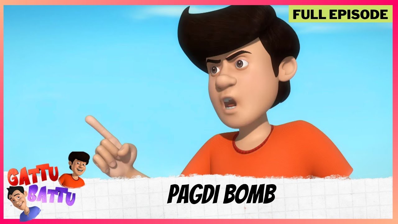 Gattu Battu | Full Episode | Pagdi Bomb