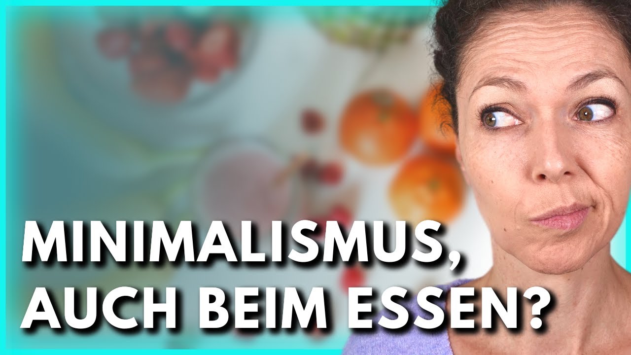 5 Tipps f&uuml;r bewusstes Essen | Minimalistisch kochen und bewusst Essen - 365 Tage im Jahr