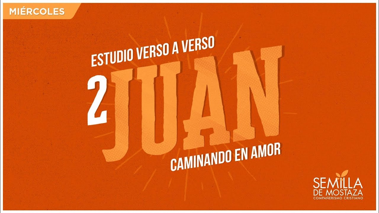 2 Juan 1:1-13