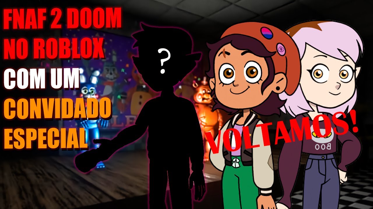 LUZ, AMITY E... JOGAM FNAF DOOM 2 NO ROBLOX!!! - Roblox FNAF Doom 2