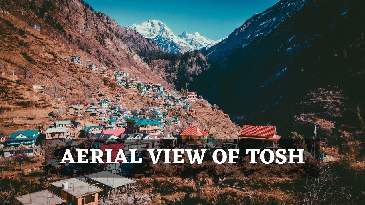 Best view of Tosh  II Himachal Pradesh II Drone shot