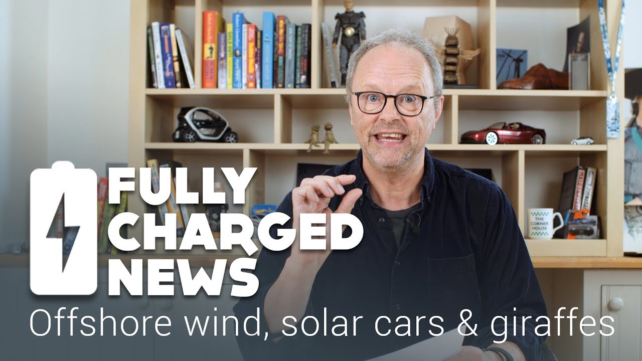 Offshore wind, solar cars and giraffes | Fully Charged News