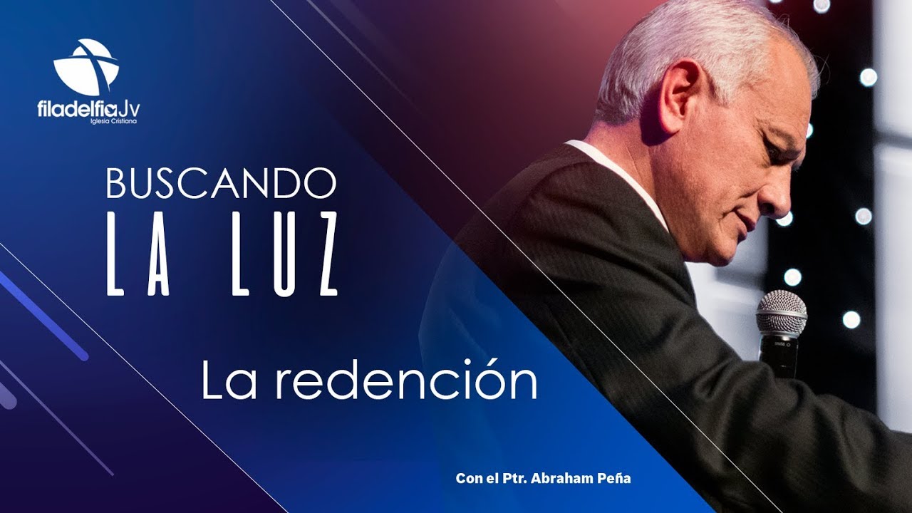 La redención - Abraham Peña - Buscando la luz