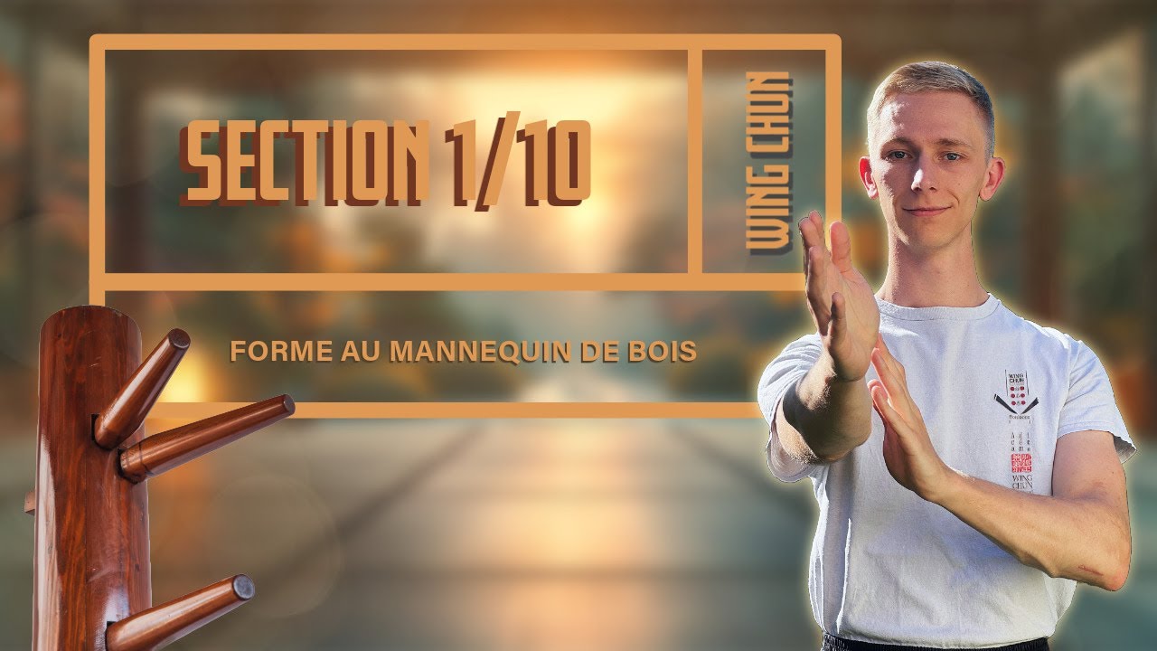 Wing Chun - Apprendre la forme au mannequin | Section 1/10