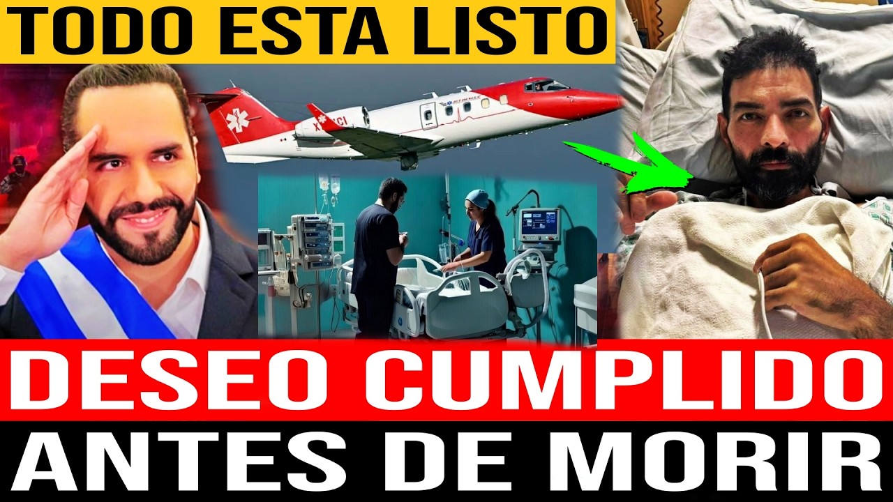 DESEO CUMPLIDO, BUKELE REALIZA LOS PREPARATIVOS PARA RECIBIR A SALVADOREÑO CON ENFERMEDAD TERMINAL