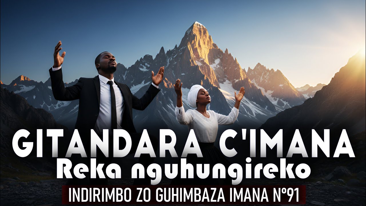GITANDARA C'IMANA | INDIRIMBO ZO GUHIMBAZA IMANA MU KIRUNDI N°91